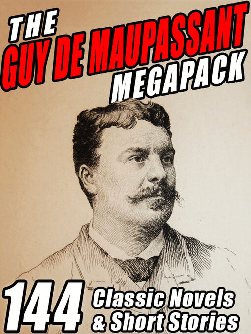 Title details for The Guy de Maupassant Megapack by Guy de Maupassant - Available